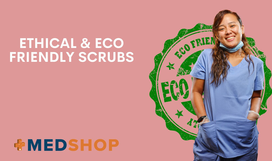 Sustainable Scrubs: Ethical & Eco Friendly Scrubs