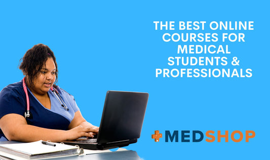5 of the Best Online Courses for Medical Students & Professionals