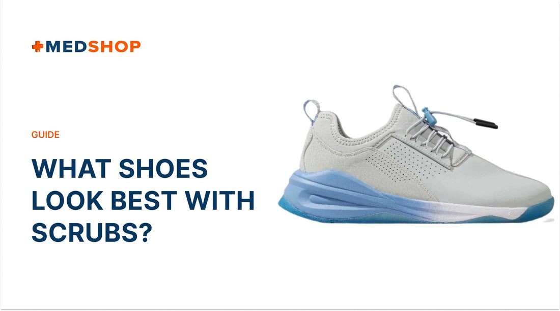 What Shoes Look Best with Scrubs?