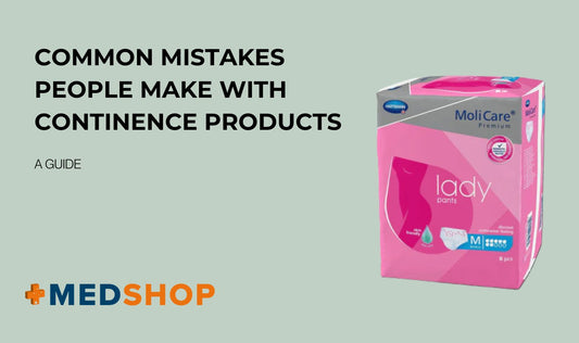 The Most Common Mistakes People Make with Continence Products