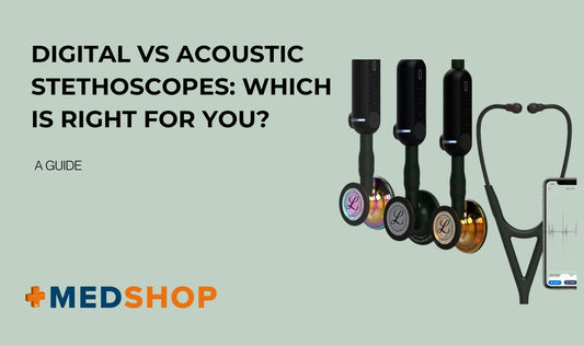 Digital vs. Acoustic Stethoscopes: Which Is Right for You?
