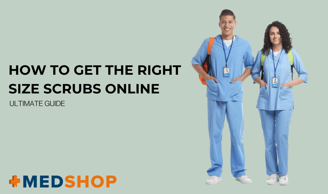 HOW TO GET THE RIGHT SIZE SCRUBS ONLINE