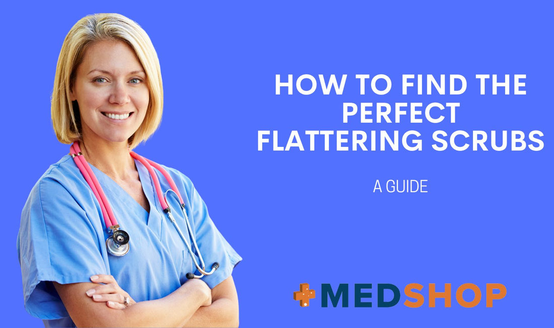 How to Find the Perfect Flattering Scrubs