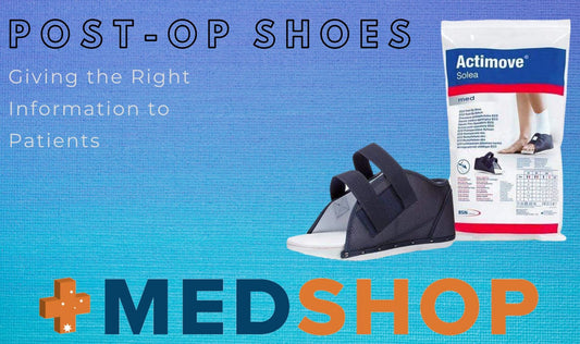 Post-Op Shoes – Giving the Right Information to Patients