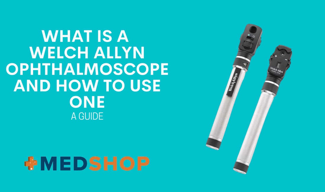 What is a Welch Allyn Ophthalmoscope and How to Use One