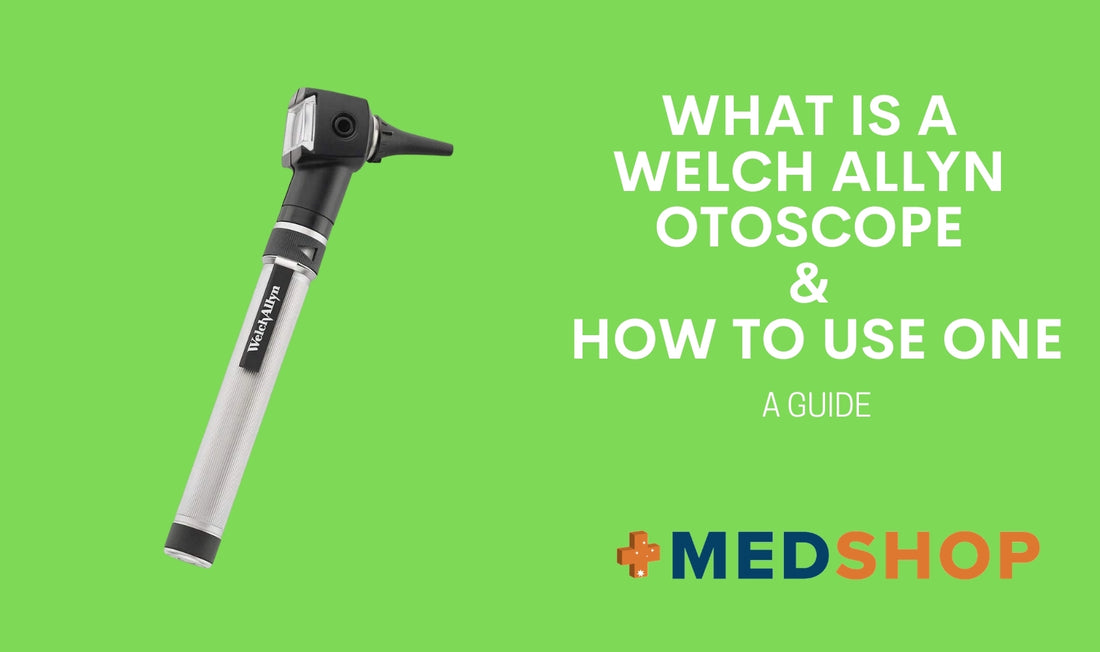 What is a Welch Allyn Otoscope and How to Use One
