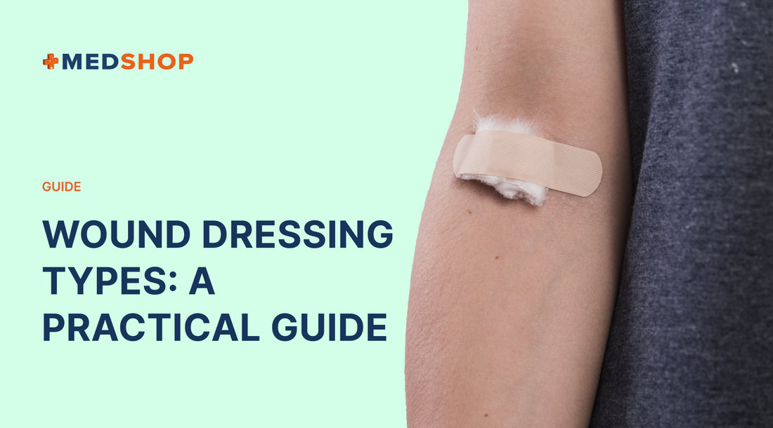 Wound Dressing Types: A Practical Guide for Healthcare Professionals