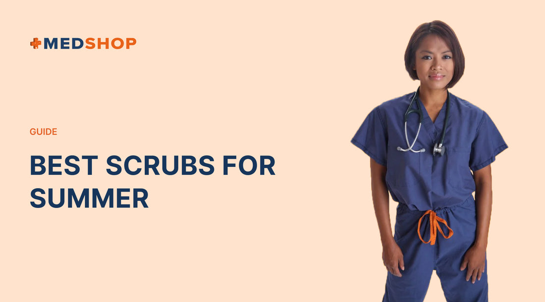 The Best Scrubs for Summer