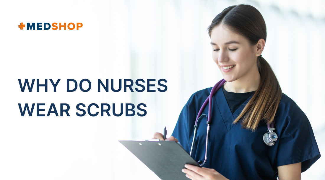 Why Do Nurses Wear Scrubs?